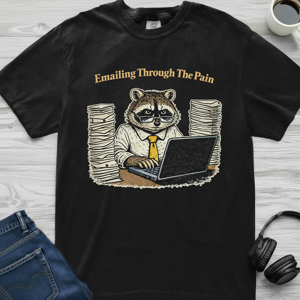 Emailing And Pain Raccoon T-Shirt