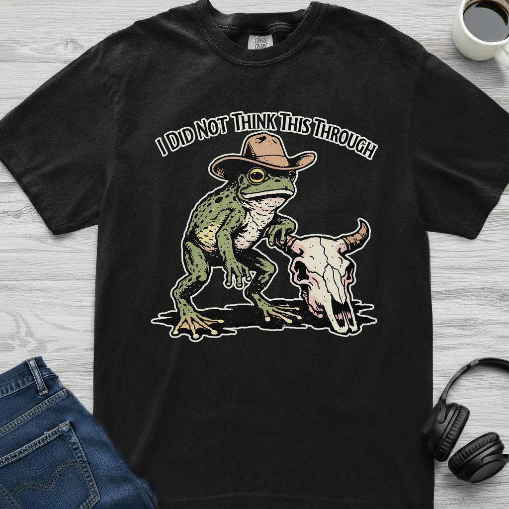 Didn't Think Cowboy Frog T-Shirt