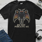 Do Not Perceive Mothman T-Shirt