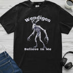 Wendigo Believes T-Shirt