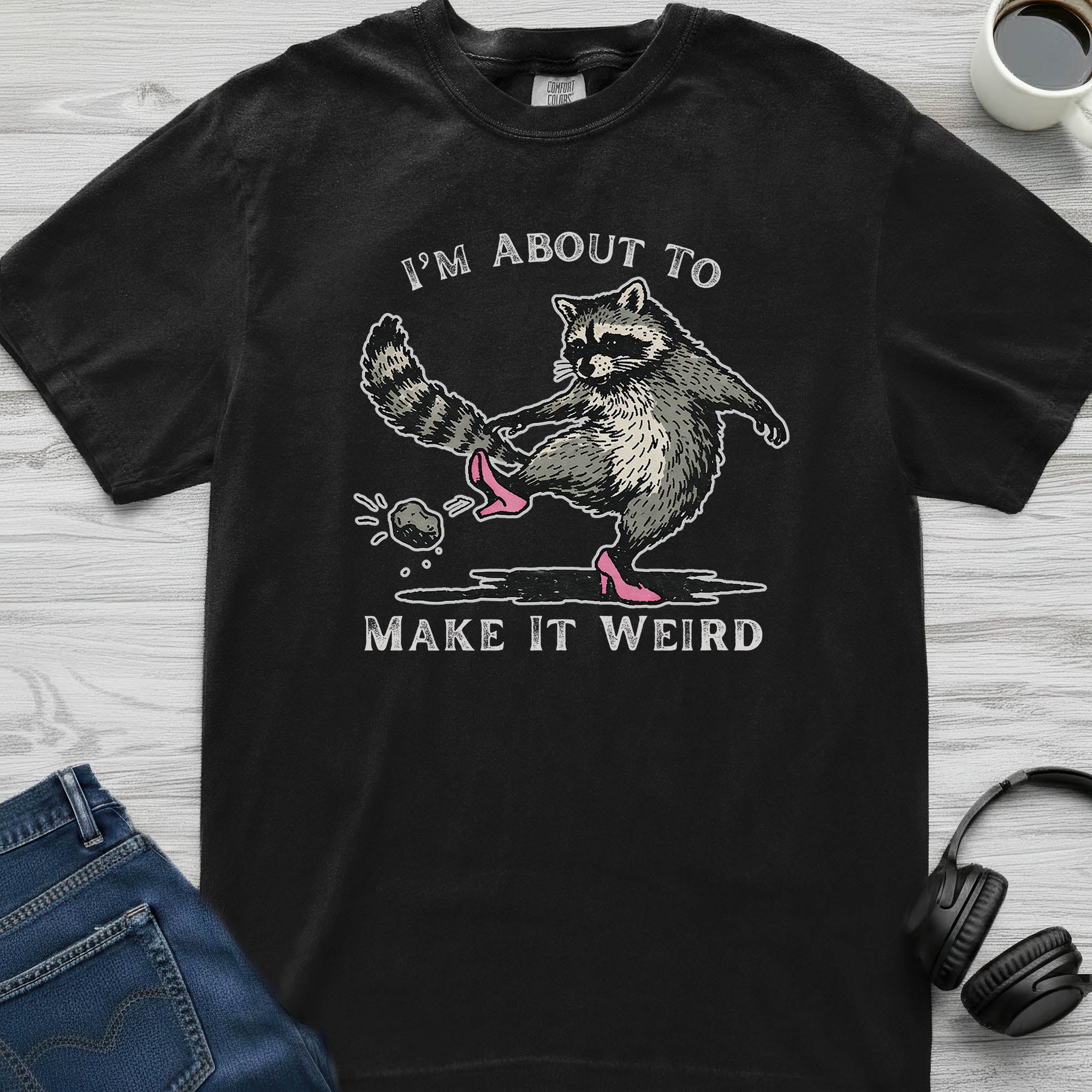 Make It Weird Raccoon T-Shirt