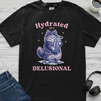 Hydrated But Delusional Cat T-Shirt