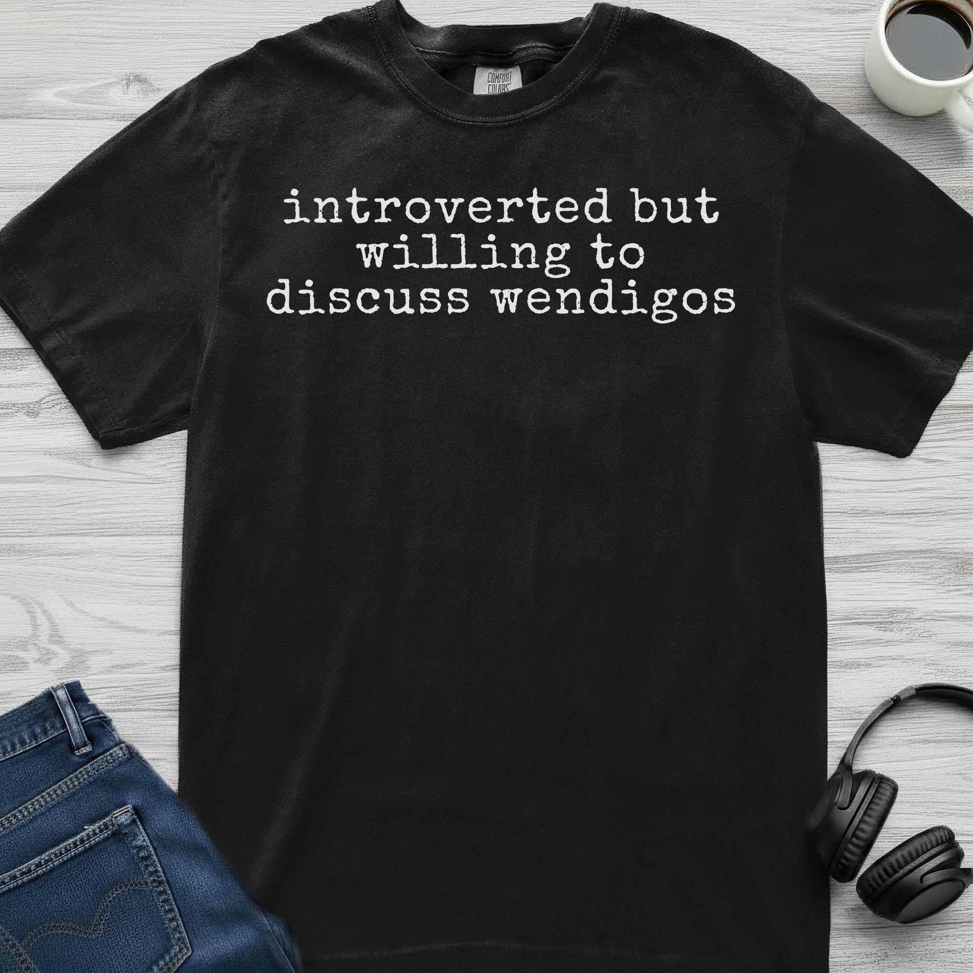 Wendigo Introverted But Willing T-Shirt