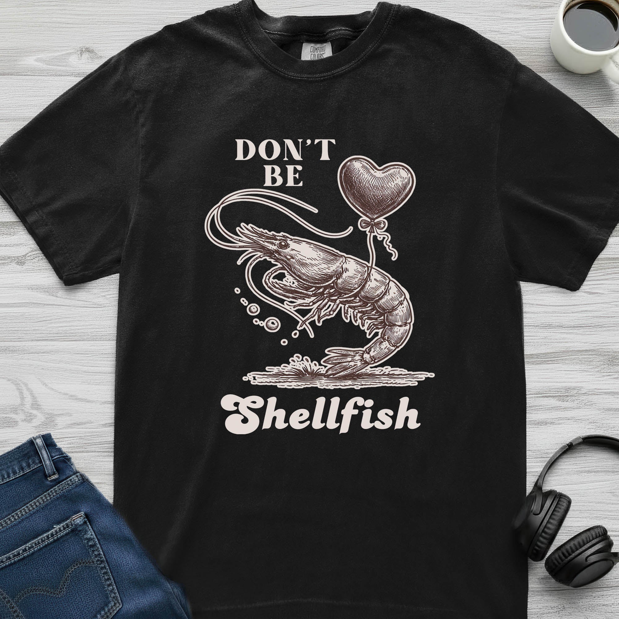Don't Be Shellfish Shrimp T-Shirt