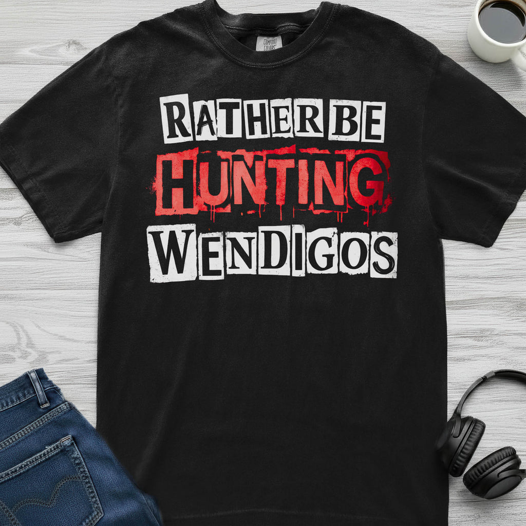 Wendigo Rather Be Hunting T-Shirt