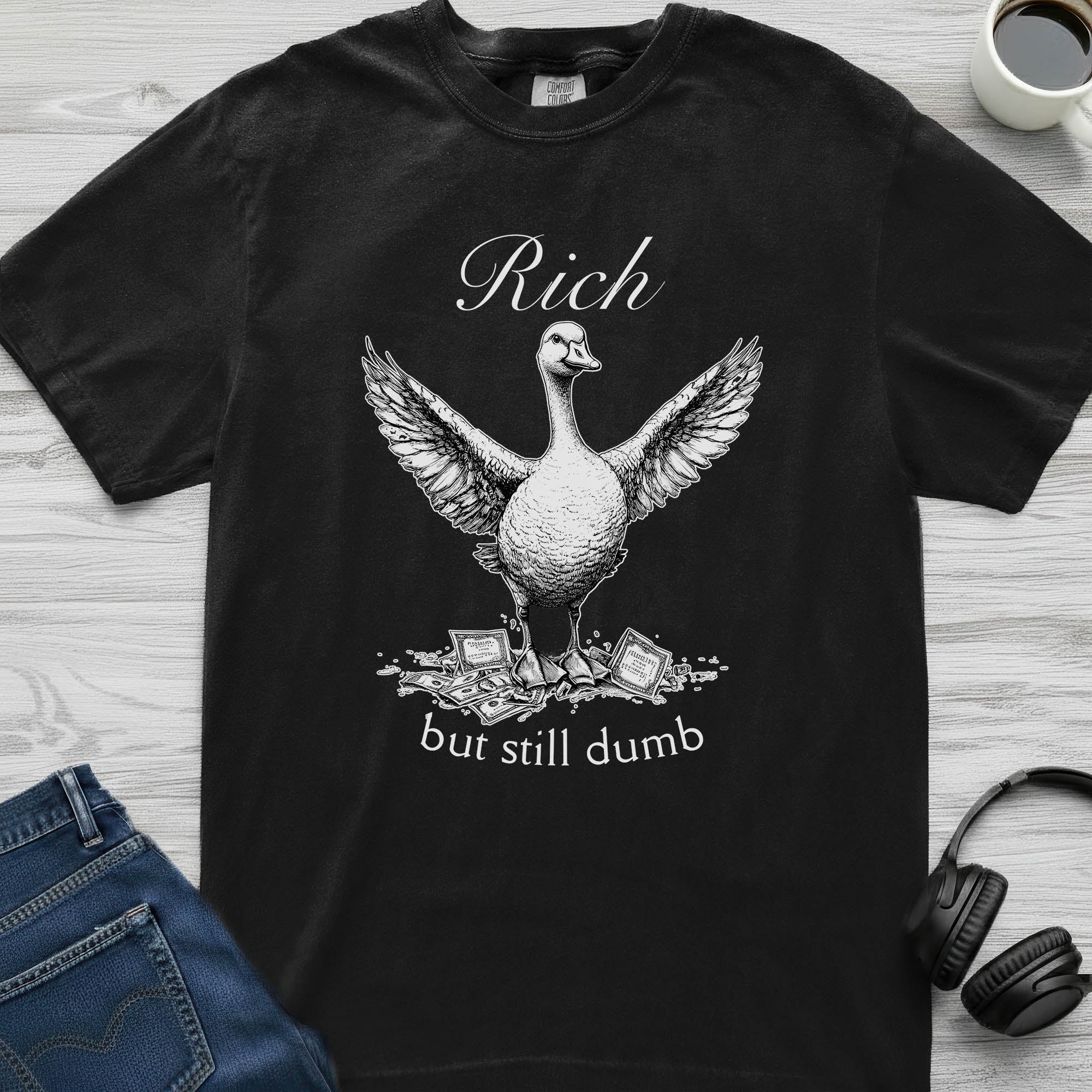 Rich And Dumb Goose T-Shirt