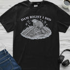 Dam Right Beaver T-Shirt