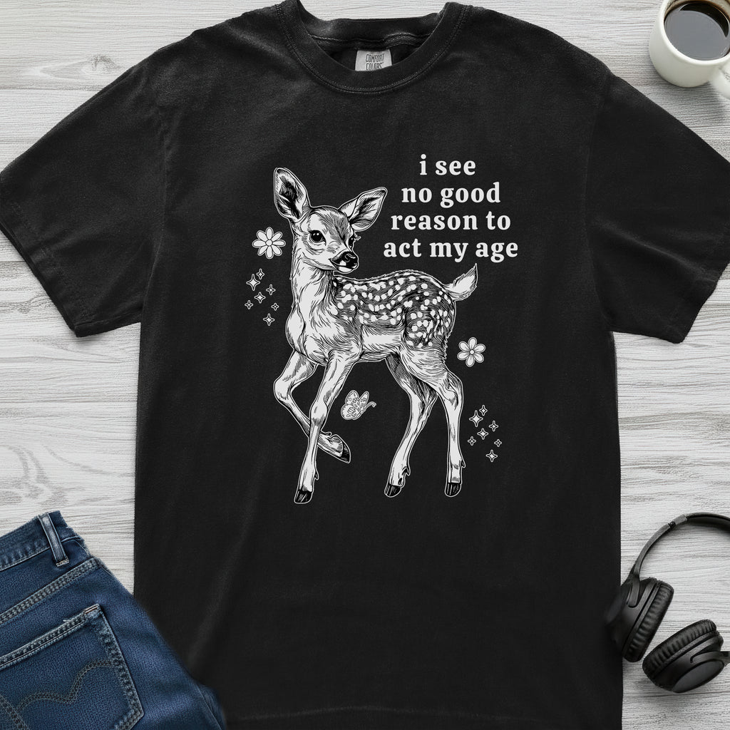 Act My Age Deer T-Shirt