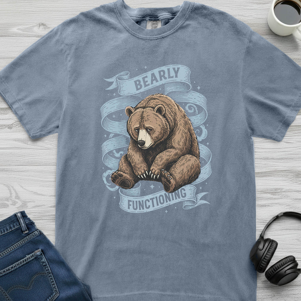 Bearly Functioning T-Shirt