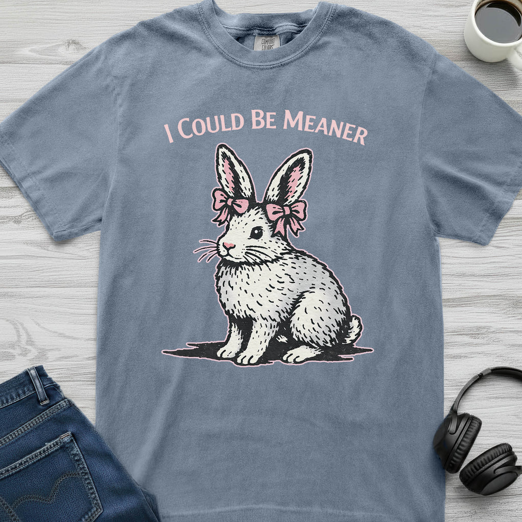 I Could Be Meaner Rabbit T-Shirt