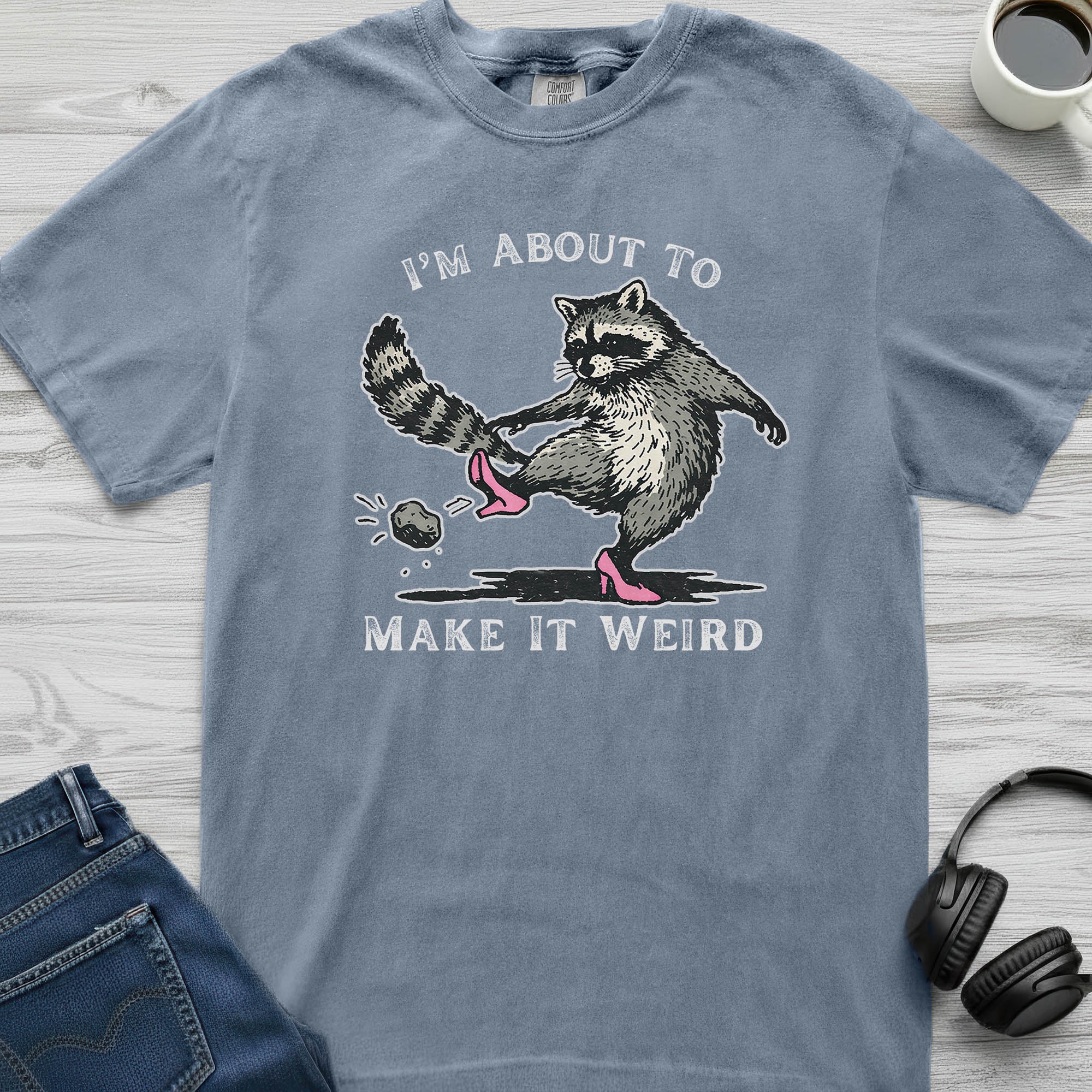 Make It Weird Raccoon T-Shirt