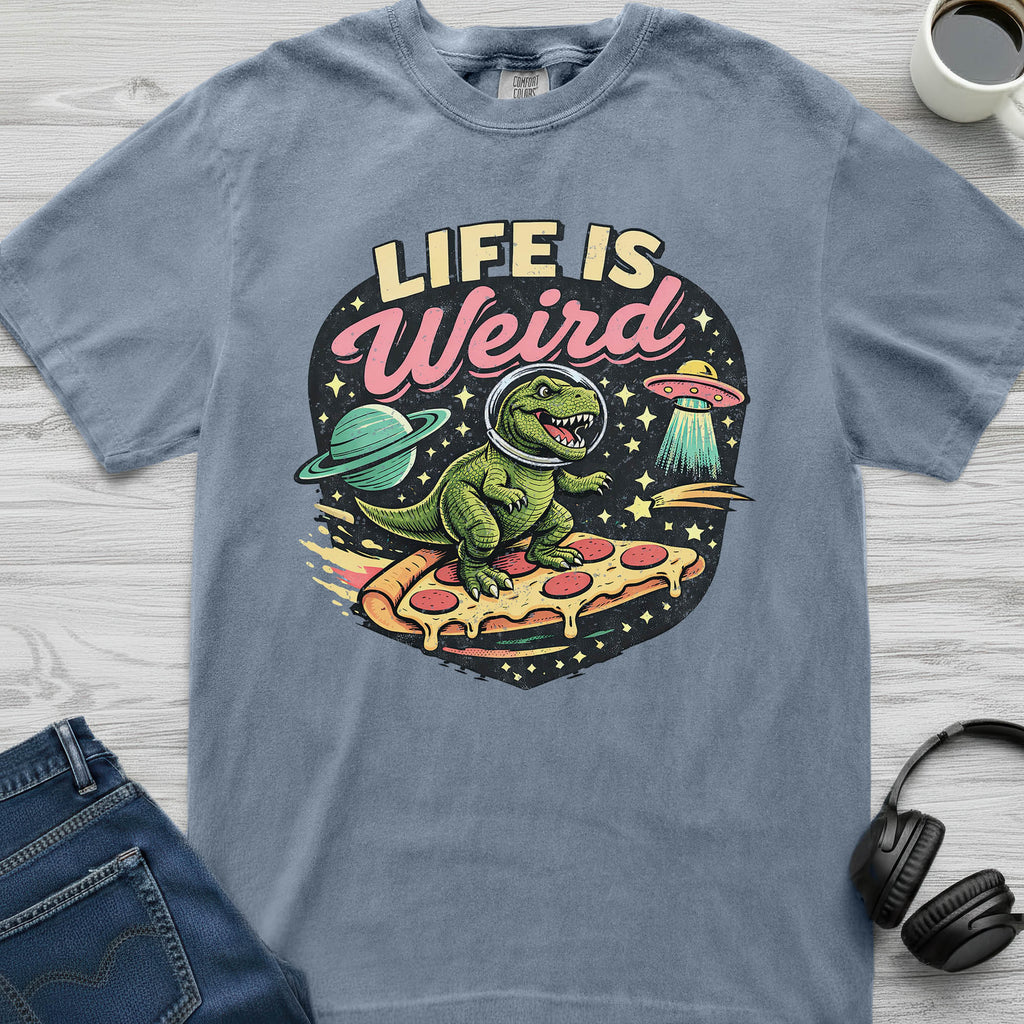Life Is Weird T-Shirt