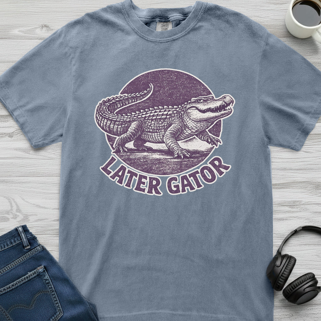 Later Gator T-Shirt