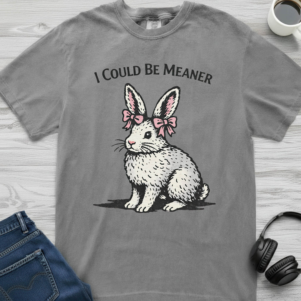 I Could Be Meaner Rabbit T-Shirt