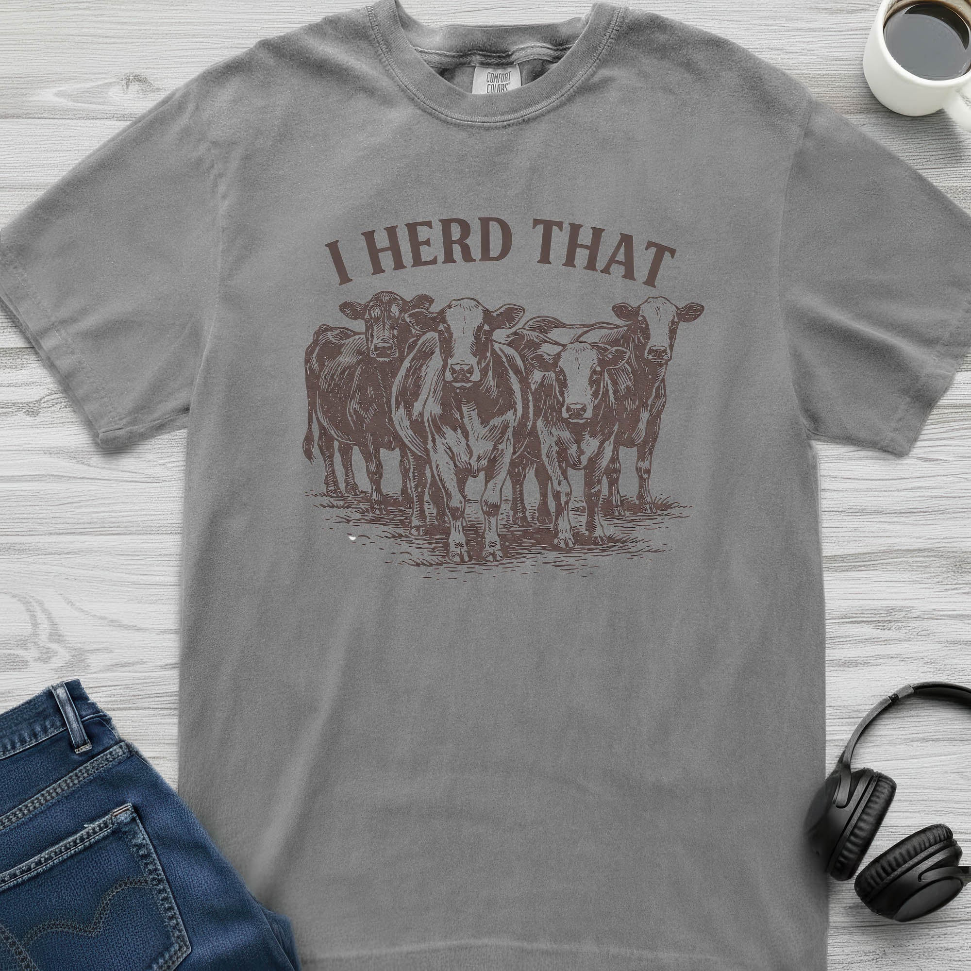 I Herd That Cow T-Shirt