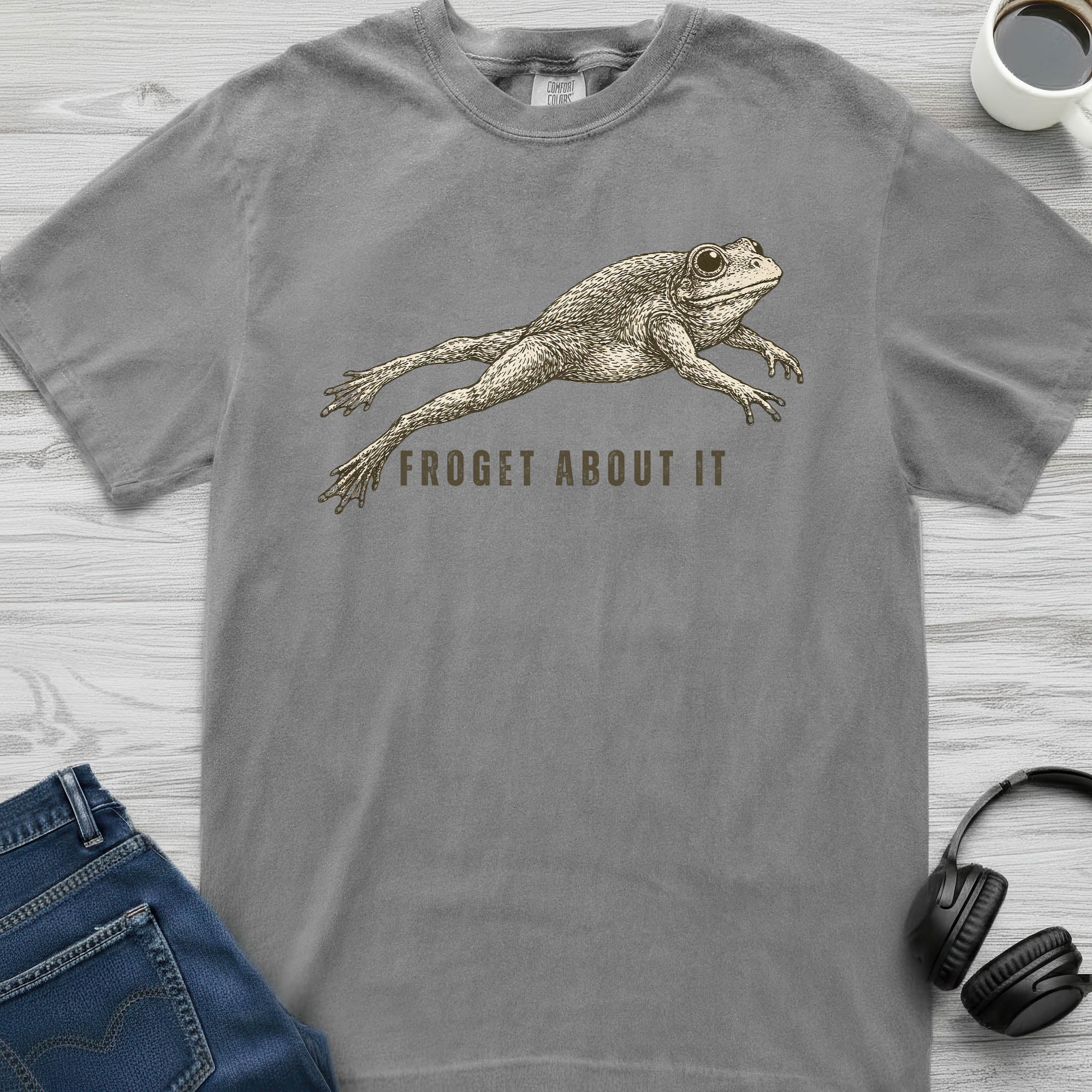 Froget About It T-Shirt