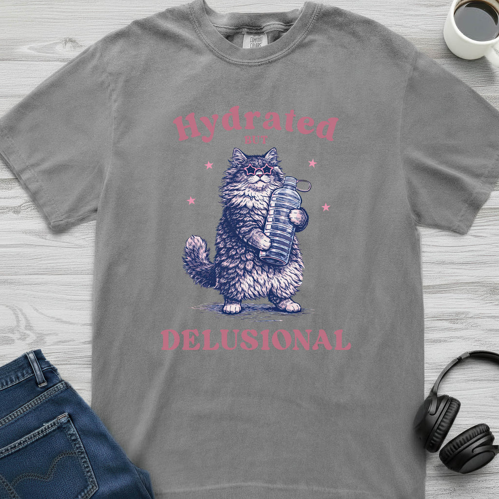Hydrated But Delusional Cat T-Shirt