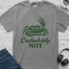 Crabsolutely Not Crab T-Shirt
