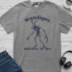 Wendigo Believes T-Shirt