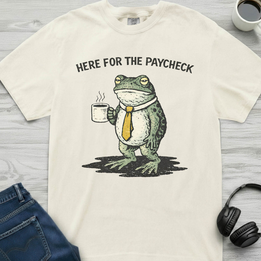 Here For The Paycheck Frog T-Shirt