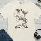 Don't Be Shellfish Shrimp T-Shirt