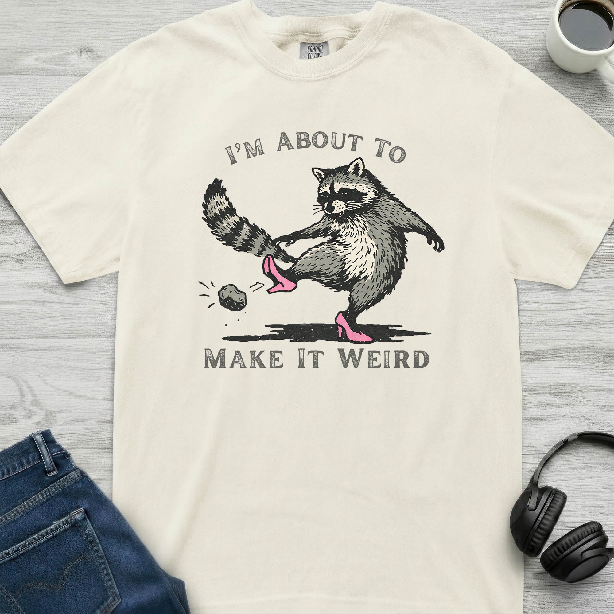 Make It Weird Raccoon T-Shirt