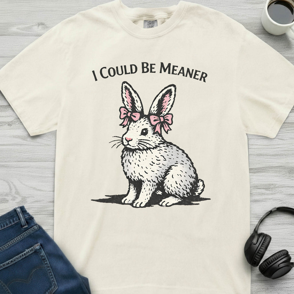 I Could Be Meaner Rabbit T-Shirt