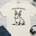 I Could Be Meaner Rabbit T-Shirt