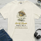 Don't Be A Buzzkill Bee T-Shirt