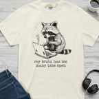 Too Many Tabs Raccoon T-Shirt