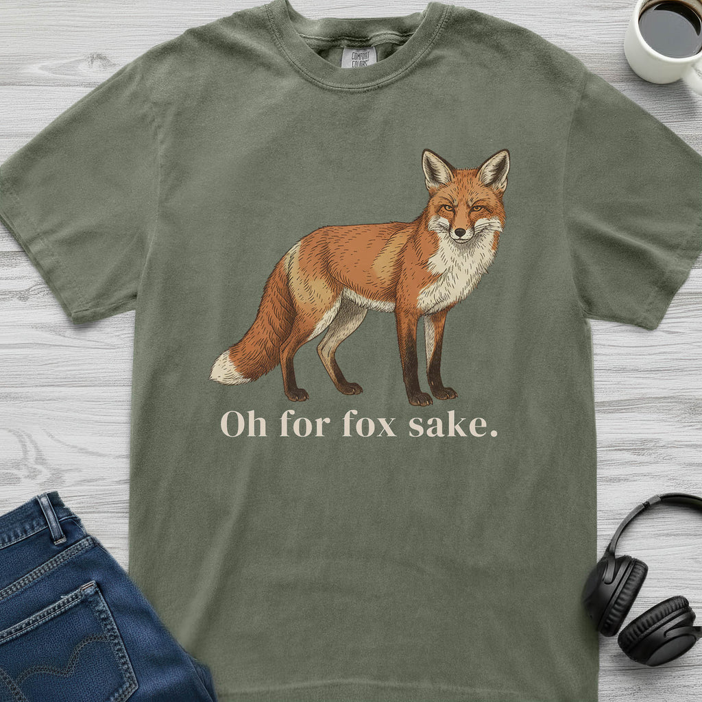 Oh For Fox Sake T-Shirt