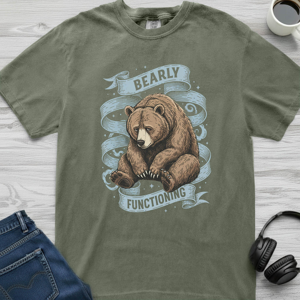 Bearly Functioning T-Shirt
