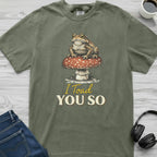 Toad You So T-Shirt