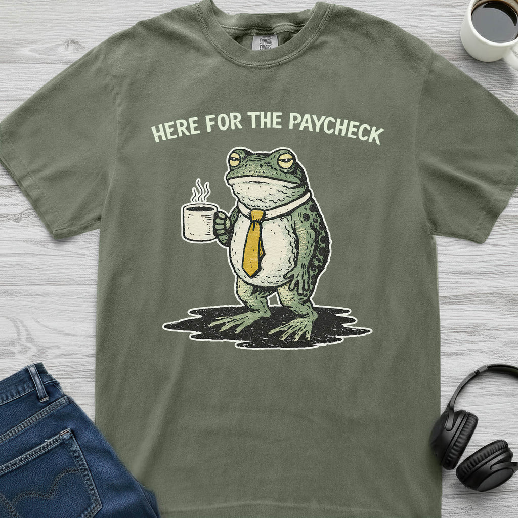 Here For The Paycheck Frog T-Shirt