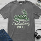 Crabsolutely Not Crab T-Shirt
