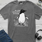 Penguin Scream T-Shirt
