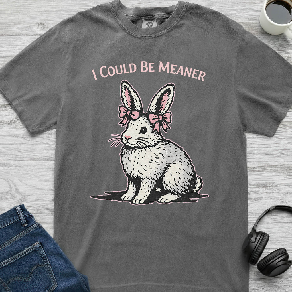 I Could Be Meaner Rabbit T-Shirt