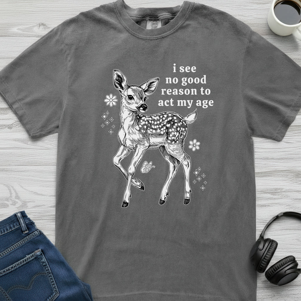 Act My Age Deer T-Shirt