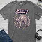 Not Here To Behave Cat T-Shirt