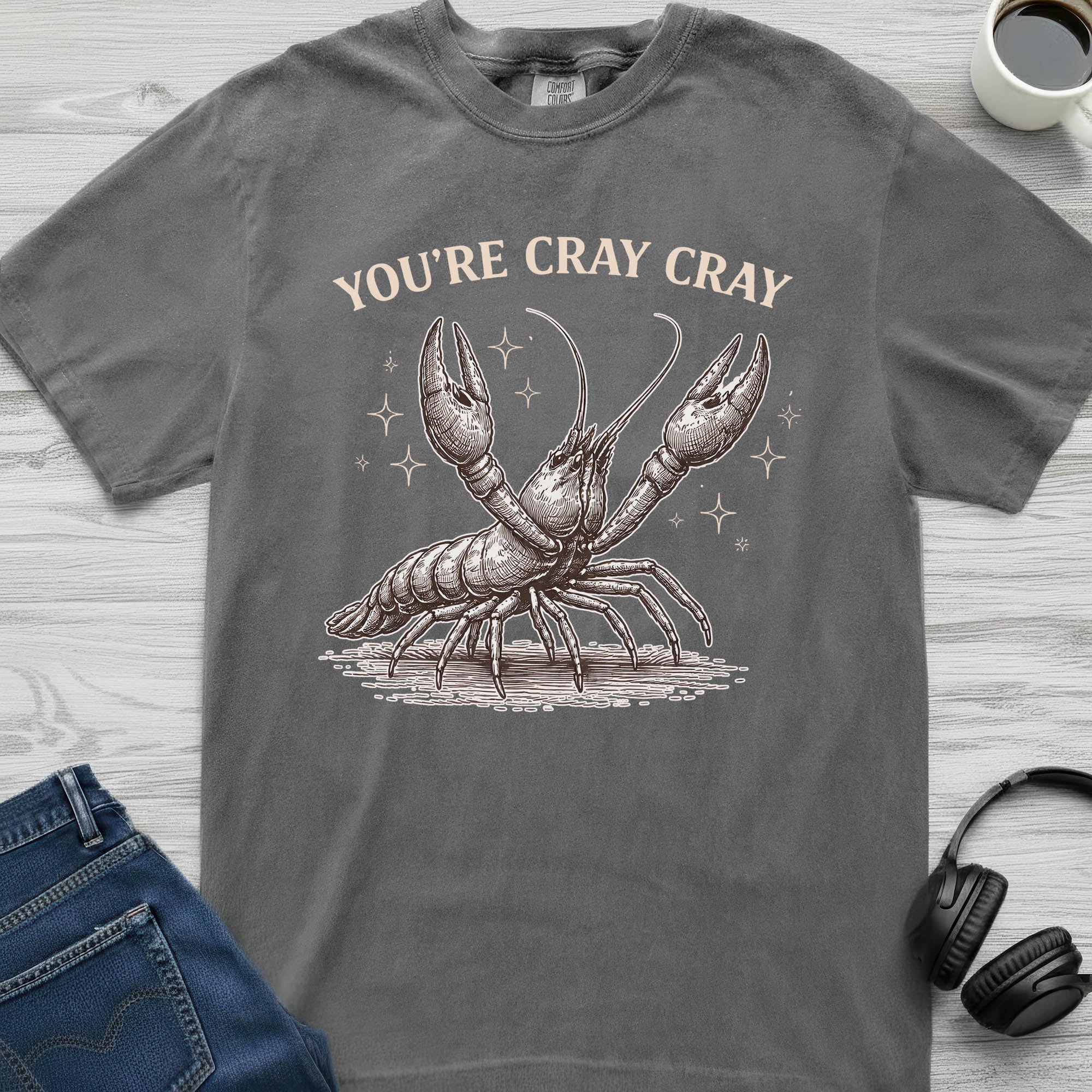 You're Cray Cray Crayfish T-Shirt
