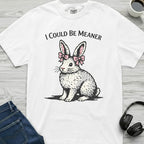 I Could Be Meaner Rabbit T-Shirt