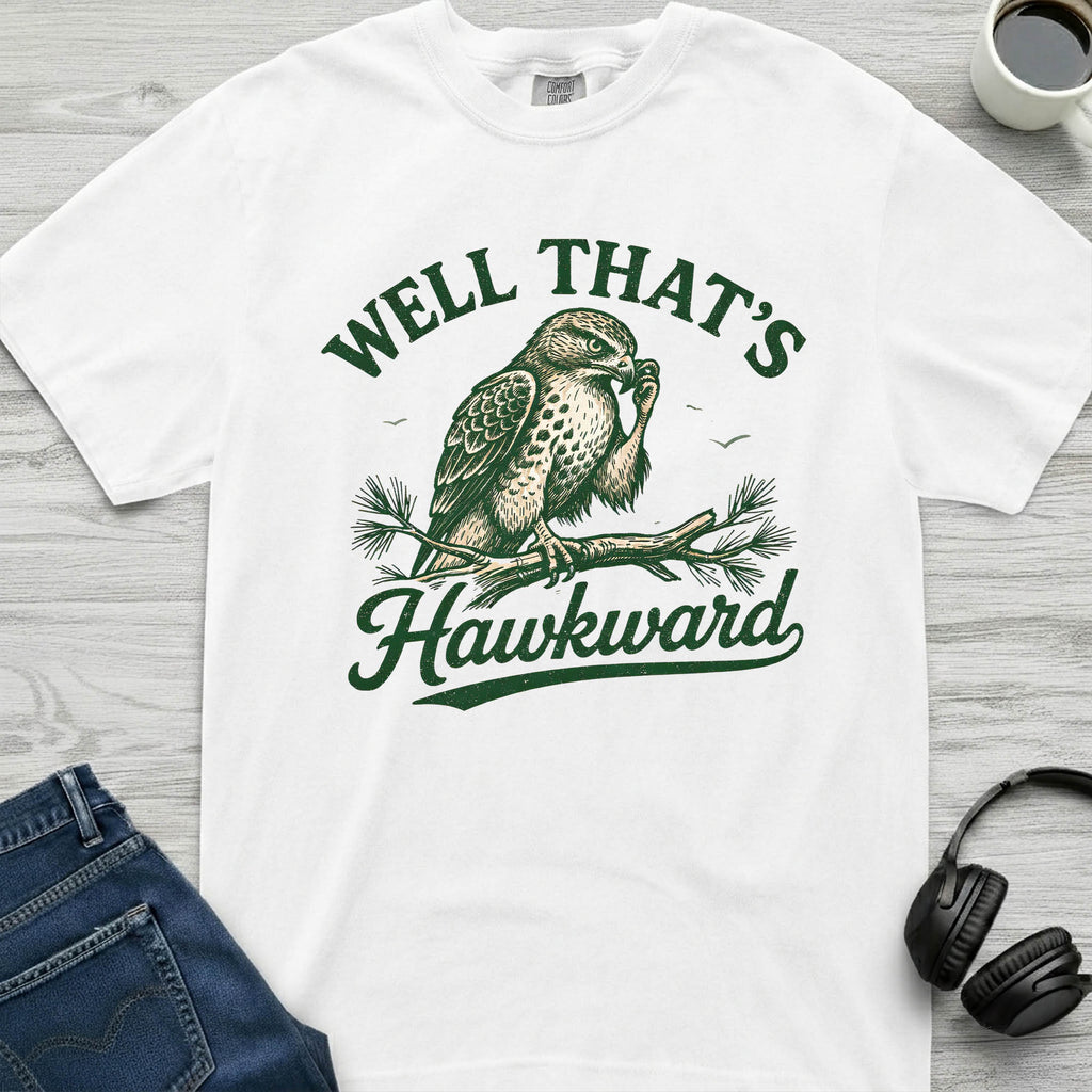 That's Hawkward T-Shirt