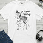 Act My Age Deer T-Shirt