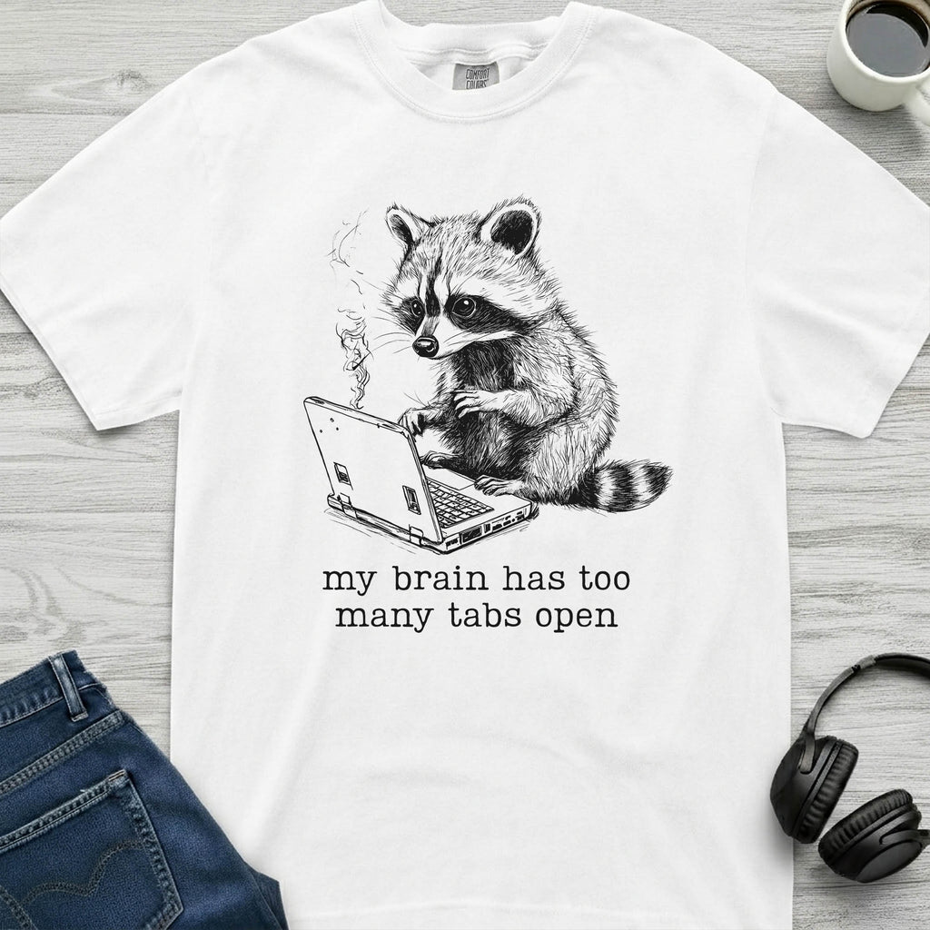 Too Many Tabs Raccoon T-Shirt