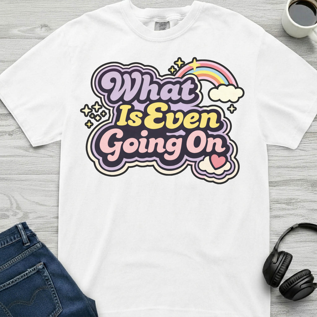 What Is Going On T-Shirt