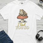 Toad You So T-Shirt