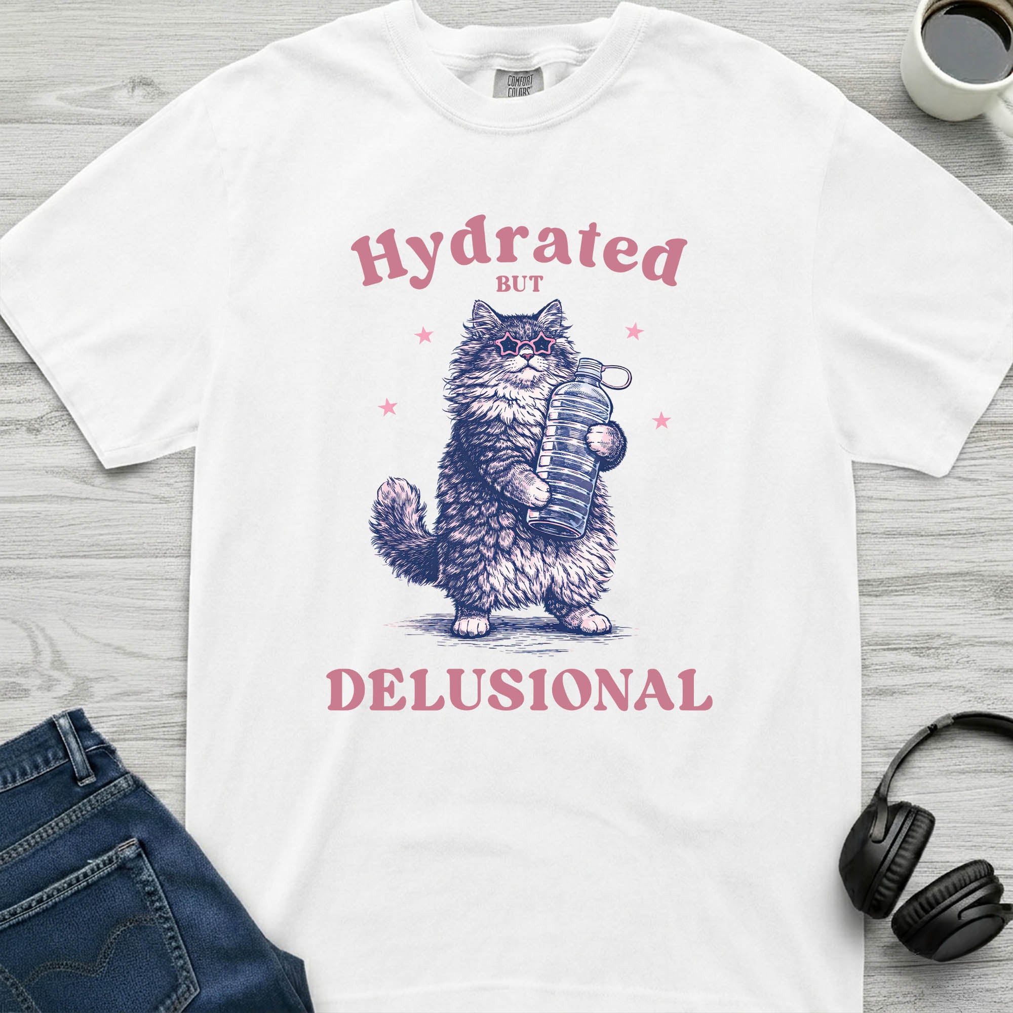 Hydrated But Delusional Cat T-Shirt