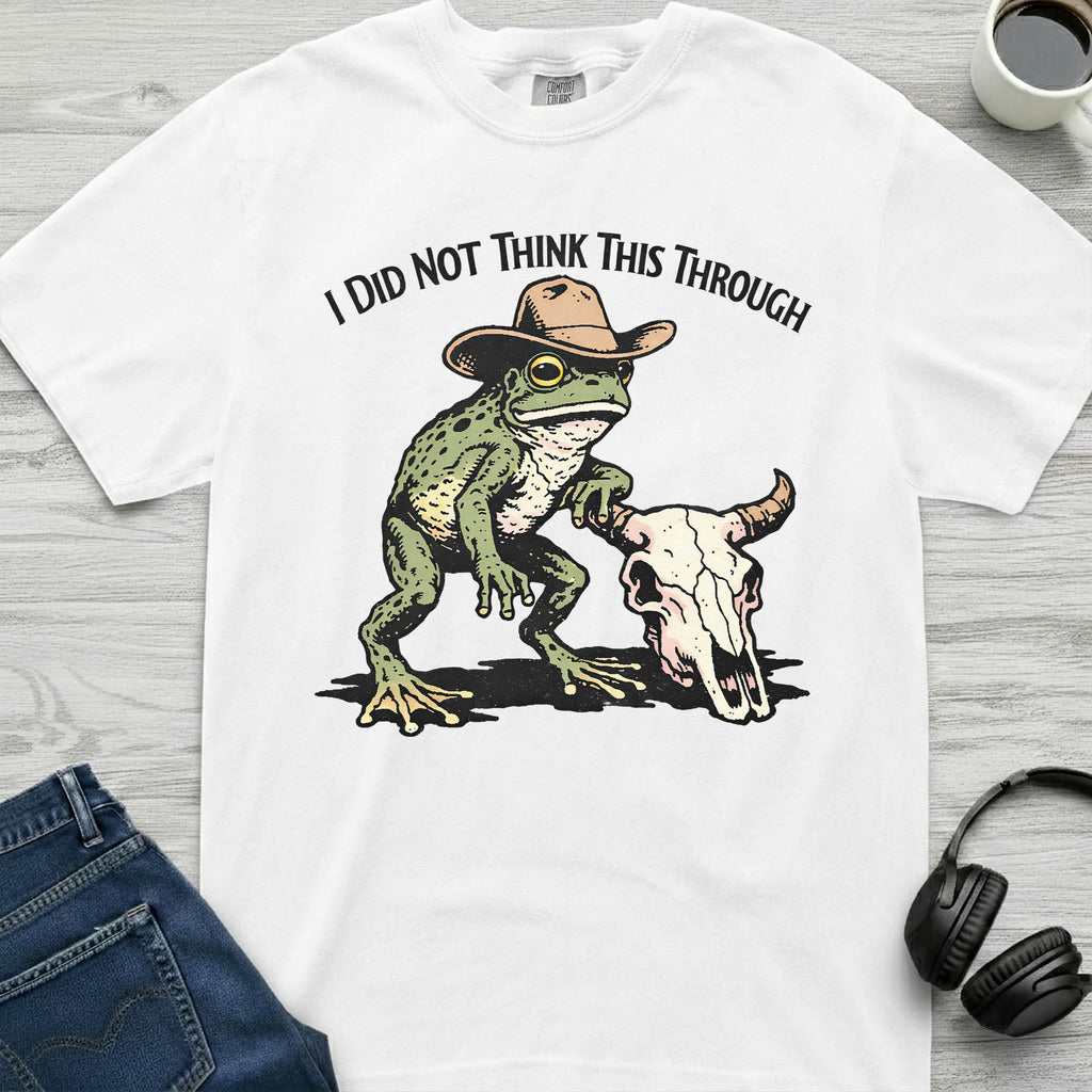 Didn't Think Cowboy Frog T-Shirt