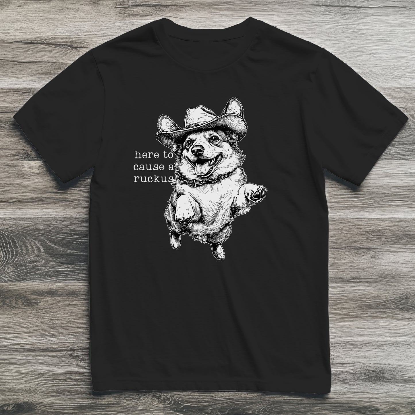 Here To Cause A Ruckus Corgi T-Shirt