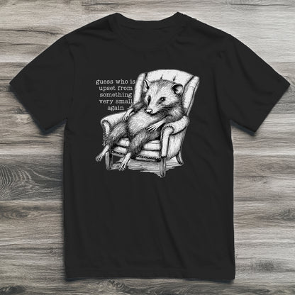 Upset Again Possum T-Shirt